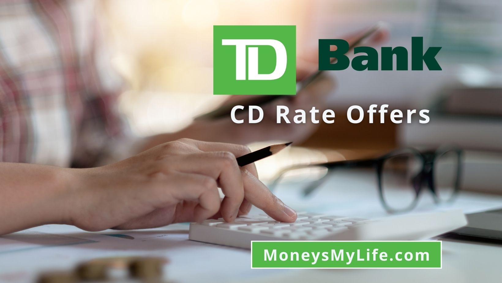TD Bank Certificate of Deposit (CD) Rates